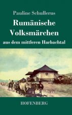 Rumanische Volksmarchen aus dem mittleren Harbachtal