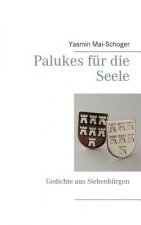 Palukes fur die Seele