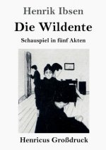 Die Wildente (Grossdruck)