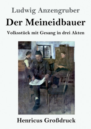 Der Meineidbauer (Grossdruck)