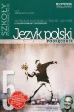 Odkrywamy na nowo Język polski 5 Podręcznik wieloletni Kształcenie kulturowo-literackie i językowe Zakres podstawowy i rozszerzony