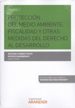 PROTECCIÓN DEL MEDIO AMBIENTE. FISCALIDAD Y OTRAS MEDIDAS DEL DERECHO AL DESARRO