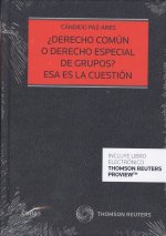 ¿DERECHO COMÚN O DERECHO ESPECIAL DE GRUPOS? ESA ES LA CUESTIÓN