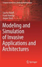 Modeling and Simulation of Invasive Applications and Architectures