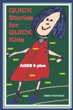 Quick Stories for Quick Kids: 6 Years Plus
