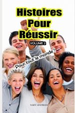 Histoires Pour Réussir Volume 2