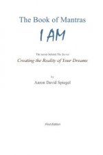 The Book of Mantras: The Secret Behind the Secret