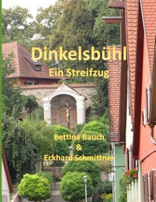 Dinkelsbühl Ein Streifzug