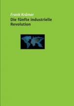 Die fünfte industrielle Revolution