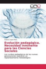 Evolución pedagógica. Necesidad inminente para las Ciencias Sociales
