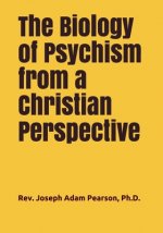 The Biology of Psychism from a Christian Perspective