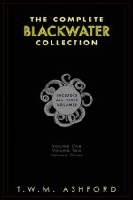 Blackwater: The Complete Collection: (Blackwater series, books 1 - 3)