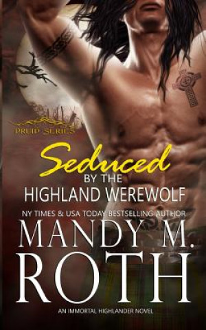 Seduced by the Highland Werewolf: An Immortal Highlander