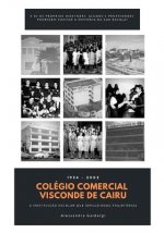 Colégio Comercial Visconde de Cairu: A instituiç?o escolar que impulsionou trajetórias