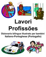 Italiano-Portoghese (Portogallo) Lavori/Profiss?es Dizionario bilingue illustrato per bambini