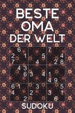 BESTE OMA DER WELT - Sudoku: Rätselbuch als Geschenk für die Großmutter Über 300 Sudoku Rätsel Einfach - Mittel Reisegröße ca. DIN A5