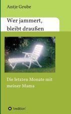 Wer jammert, bleibt draußen