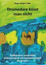 Dromedare küsst man nicht