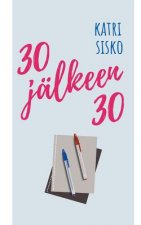 30 jalkeen 30