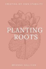 Planting Roots