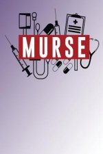 Murse: For Male Nurses