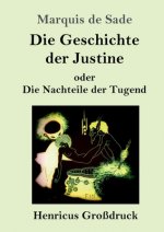 Geschichte der Justine oder Die Nachteile der Tugend (Grossdruck)