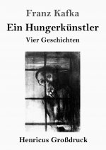 Ein Hungerkünstler (Großdruck)