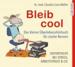 Bleib cool - Das kleine Überlebenshörbuch für starke Nerven