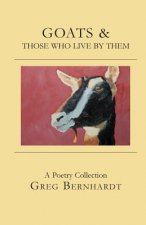 Goats & Those Who Live By Them