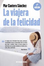 La Viajera de la Felicidad: Inspirado En Una Historia Real.
