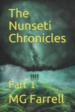 The Nunseti Chronicles: Part 1