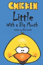 Chicken Little with a Big Mouth
