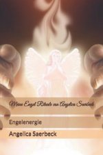 Meine Engel Rituale von Angelica Saerbeck