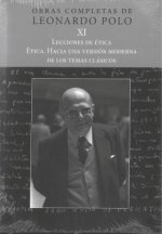 (L.P. XI) LECCIONES DE TICA. TICA. HACIA UNA VERSION MODERNA DE LOS TEMAS CLÁS