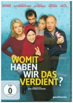 Womit haben wir das verdient?