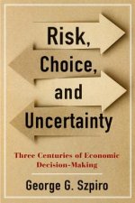 Risk, Choice, and Uncertainty