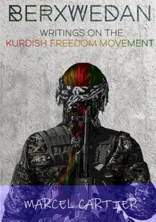 Berxwedan: Writings on the Kurdish Freedom Movement