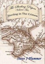 Sterling Papers - Volume Two: Sterling In The Crimea