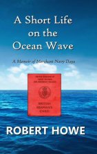 Short Life on the Ocean Wave