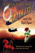 Opium and the Red Rose