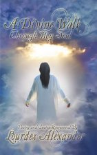 Divine Walk Through My Soul