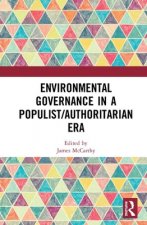 Environmental Governance in a Populist/Authoritarian Era