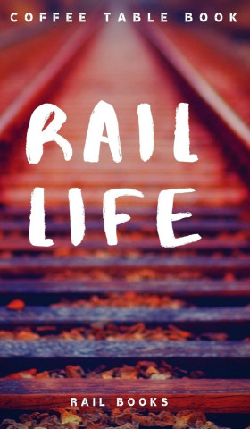 Rail Life