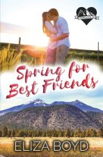 Spring for Best Friends: A Clean Small Town Romance