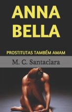 Anna Bella: Prostitutas Também Amam