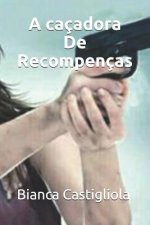 A Caçadora de Recompenças