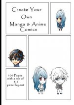 Create Your Own Manga & Anime Comics: 100 Pages with a Mix of 3-9 Panel Layout. 7 X 10 Book
