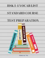 Hsk 1-4 Full Vocab List Standard Course Test Preparation: Practice New 2019 Hsk Test Preparation Study Guide for Level 1,2,3,4 Exam. Full 1,200 Vocab