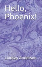 Hello, Phoenix!