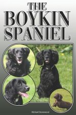 The Boykin Spaniel: A Complete and Comprehensive Owners Guide To: Buying, Owning, Health, Grooming, Training, Obedience, Understanding and